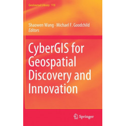 CyberGIS for Geospatial Discovery and Innovation
