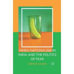 Hindu Nationalism in India and the Politics of Fear