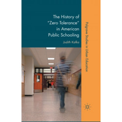 The History of "Zero Tolerance" in American Public Schooling