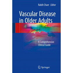 Vascular Disease in Older Adults: A Comprehensive Clinical Guide