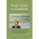 From Crisis to Coalition: The Conservative Party, 1997-2010