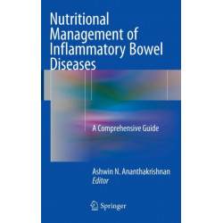 Nutritional Management of Inflammatory Bowel Diseases: A Comprehensive Guide