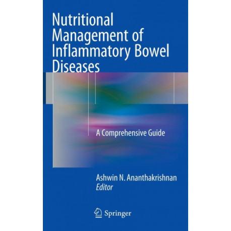 Nutritional Management of Inflammatory Bowel Diseases: A Comprehensive Guide