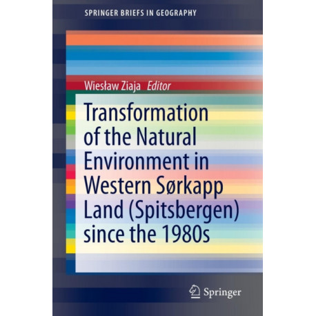 Transformation of the natural environment in Western Sørkapp Land (Spitsbergen) since the 1980s
