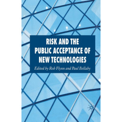 Risk and the Public Acceptance of New Technologies