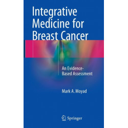 Integrative Medicine for Breast Cancer: An Evidence-Based Assessment