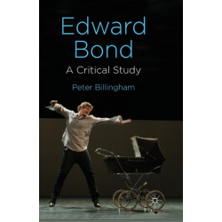 Edward Bond: A Critical Study