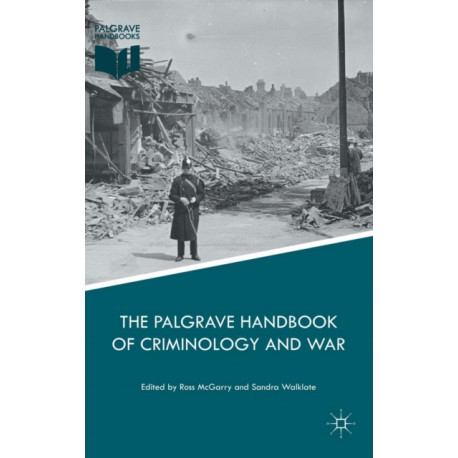The Palgrave Handbook of Criminology and War