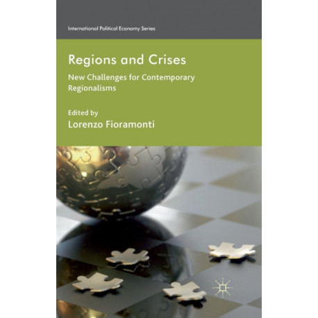 Regions and Crises: New Challenges for Contemporary Regionalisms