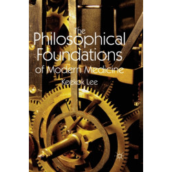 The Philosophical Foundations of Modern Medicine