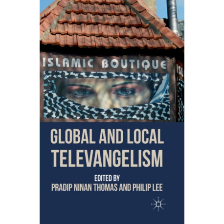 Global and Local Televangelism