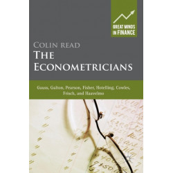 The Econometricians: Gauss, Galton, Pearson, Fisher, Hotelling, Cowles, Frisch and Haavelmo
