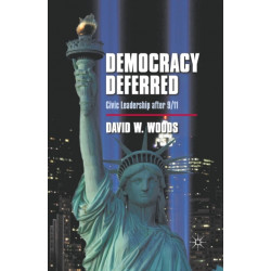 Democracy Deferred: Civic Leadership after 9/11