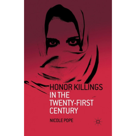 Honor Killings in the Twenty-First Century