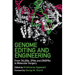 Genome Editing and Engineering: From TALENs, ZFNs and CRISPRs to Molecular Surgery