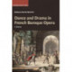 Dance and Drama in French Baroque Opera: A History