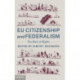 EU Citizenship and Federalism: The Role of Rights