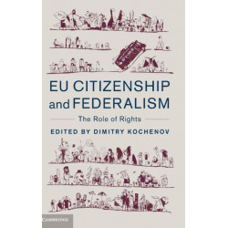 EU Citizenship and Federalism: The Role of Rights