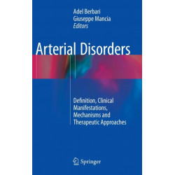 Arterial Disorders: Definition, Clinical Manifestations, Mechanisms and Therapeutic Approaches