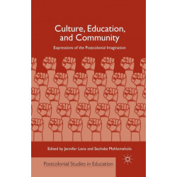 Culture, Education, and Community: Expressions of the Postcolonial Imagination