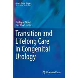 Transition and Lifelong Care in Congenital Urology