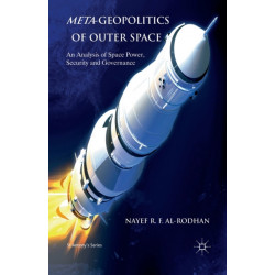 Meta-Geopolitics of Outer Space: An Analysis of Space Power, Security and Governance