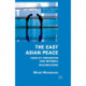 The East Asian Peace: Conflict Prevention and Informal Peacebuilding