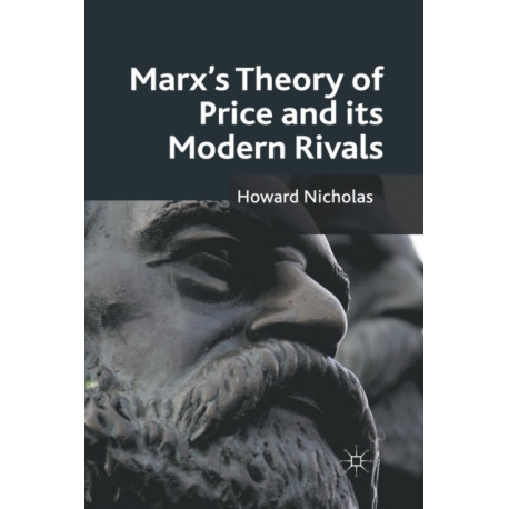 Marx's Theory of Price and its Modern Rivals