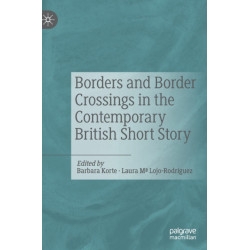 Borders and Border Crossings in the Contemporary British Short Story