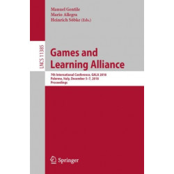 Games and Learning Alliance: 7th International Conference, GALA 2018, Palermo, Italy, December 5–7, 2018, Proceedings