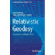 Relativistic Geodesy: Foundations and Applications