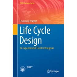 Life Cycle Design: An Experimental Tool for Designers