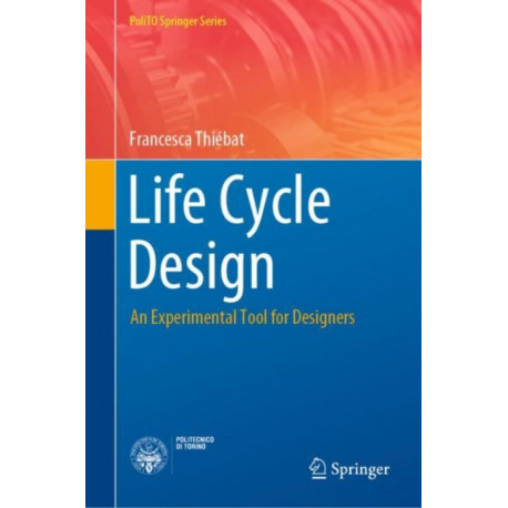 Life Cycle Design: An Experimental Tool for Designers