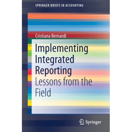 Implementing Integrated Reporting: Lessons from the Field