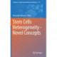 Stem Cells Heterogeneity - Novel Concepts