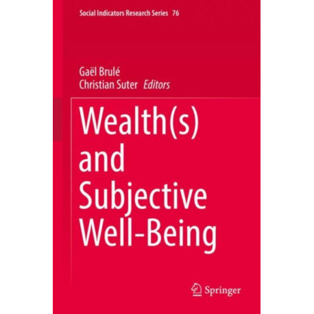 Wealth(s) and Subjective Well-Being