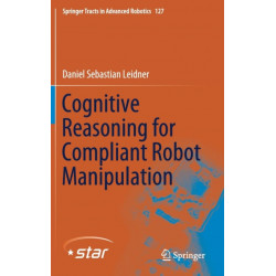 Cognitive Reasoning for Compliant Robot Manipulation