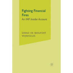 Fighting Financial Fires: An IMF Insider Account