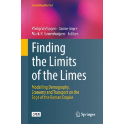 Finding the Limits of the Limes: Modelling Demography, Economy and Transport on the Edge of the Roman Empire