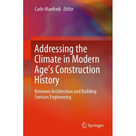 Addressing the Climate in Modern Age's Construction History: Between Architecture and Building Services Engineering