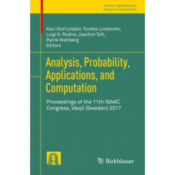 Analysis, Probability, Applications, and Computation: Proceedings of the 11th ISAAC Congress, Vaxjo (Sweden) 2017