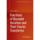 Functions of Bounded Variation and Their Fourier Transforms