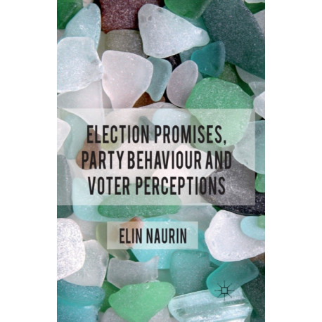 Election Promises, Party Behaviour and Voter Perceptions