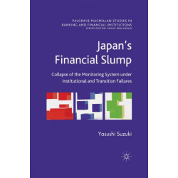Japan's Financial Slump: Collapse of the Monitoring System under Institutional and Transition Failures