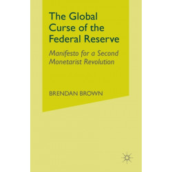 The Global Curse of the Federal Reserve: Manifesto for a Second Monetarist Revolution