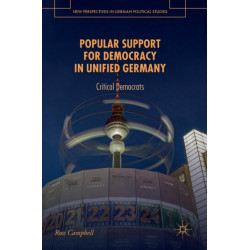Popular Support for Democracy in Unified Germany: Critical Democrats