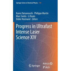 Progress in Ultrafast Intense Laser Science XIV