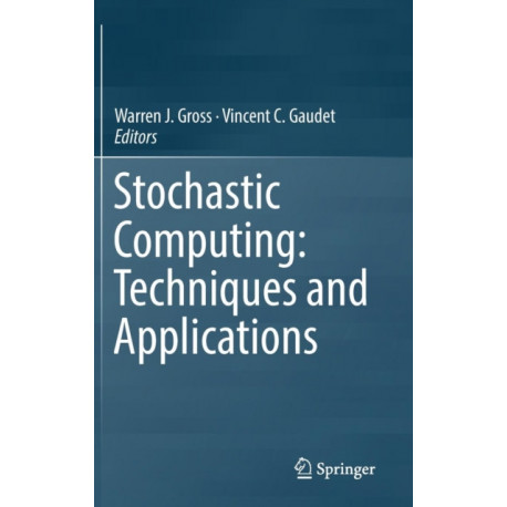 Stochastic Computing: Techniques and Applications