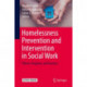Homelessness Prevention and Intervention in Social Work: Policies, Programs, and Practices