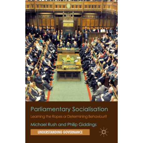 Parliamentary Socialisation: Learning the Ropes or Determining Behaviour?